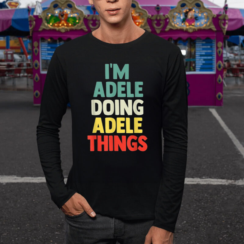 Io sono Adele Doing Adele Things Shirt1