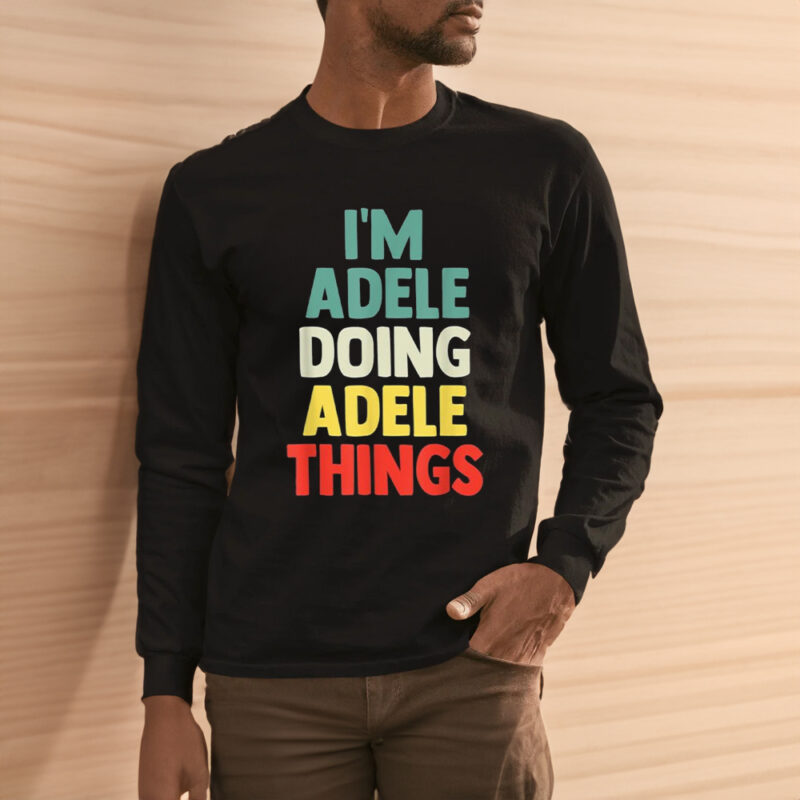 Io sono Adele Doing Adele Things Shirt3