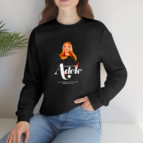 Weekends without Adele in the comfort of your own home wherever you are T-Shirts2